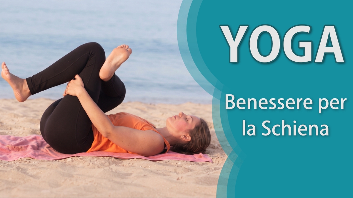 Yoga per il mal di schiena: 5 posizioni efficaci in 10 minuti